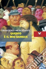 Questo è il mio sangue libro