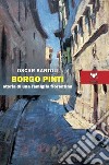 Borgo Pinti. Storia di una famiglia fiorentina libro