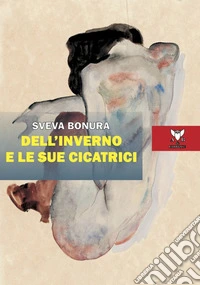 Dell'inverno e le sue cicatrici libro