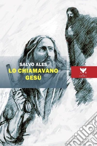 Lo chiamavano Gesù libro