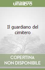 Il guardiano del cimitero libro