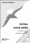 Anima senza ansia. Training autogeno, ipnosi. Le vie del rilassamento libro