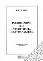 Introduzione alla psicoterapia gruppoanalitica libro