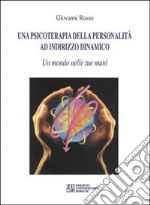 Una psicoterapia della personalità ad indirizzo dinamico libro