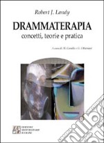 Drammaterapia. Concetti, teorie e pratica