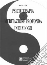 Psicoterapia e meditazione profonda in dialogo