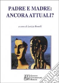 Padre e madre: ancora attuali?