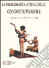 La problematica attuale delle condotte pedofile libro