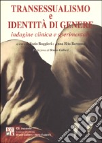 Transessualismo e identità di genere. Indagine clinica e sperimentale libro