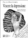 Vincere la depressione libro