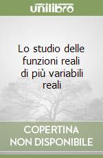 Lo studio delle funzioni reali di più variabili reali libro