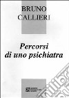 Percorsi di uno psichiatra libro