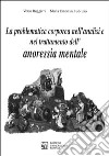 La problematica corporea nell'analisi e nel trattamento dell'anoressia mentale libro