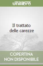 Il trattato delle carezze libro