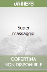 Super massaggio