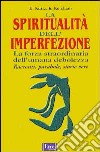 Spiritualità dell'imperfezione libro