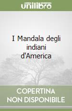I Mandala degli indiani d'America libro