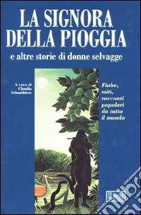 La Signora della pioggia e altre storie di donne selvagge libro
