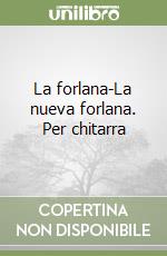 La forlana-La nueva forlana. Per chitarra libro