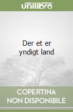 Der et er yndigt land libro