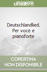 Deutschlandlied. Per voce e pianoforte libro