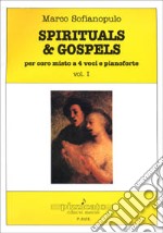 Spirituals & gospels. Per coro misto a 4 voci e pianoforte. Vol. 1 libro