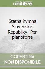 Statna hymna Slovenskej Republiky. Per pianoforte libro