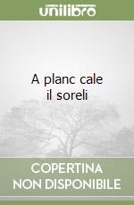 A planc cale il soreli