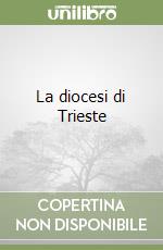 La diocesi di Trieste