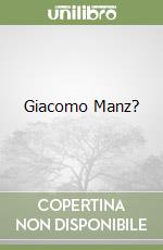 Giacomo Manz? libro