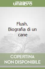 Flush. Biografia di un cane libro