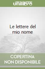 Le lettere del mio nome libro