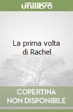 La prima volta di Rachel libro