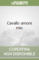 Cavallo amore mio libro