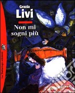 Non mi sogni più libro