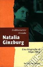 Arditamente timida. Natalia Ginzburg