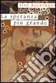 La speranza più grande