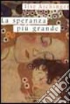 La speranza più grande libro di Aichinger Ilse