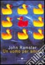 Un uomo per amica libro