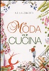 La moda va in cucina libro