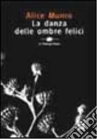La danza delle ombre felici libro