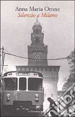 Silenzio a Milano libro