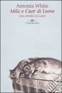 Mila e Cuor di Leone libro