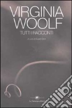 Tutti i racconti libro