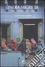 India segreta. Diciotto racconti indiani libro