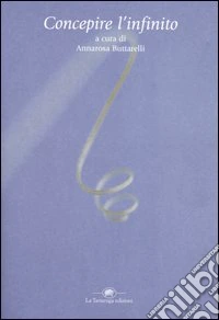 Concepire l'infinito