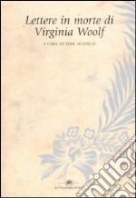 Lettere in morte di Virginia Woolf libro