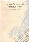 Lettere in morte di Virginia Woolf libro