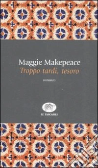 Troppo tardi, tesoro