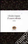 Il resto è silenzio libro di Ingrao Chiara